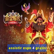 assistir espn 4 gratis